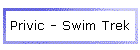 Privic - Swim Trek